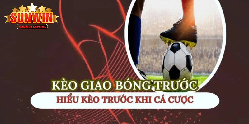 Đôi nét về kèo giao bóng trong cá độ bóng đá chi tiết